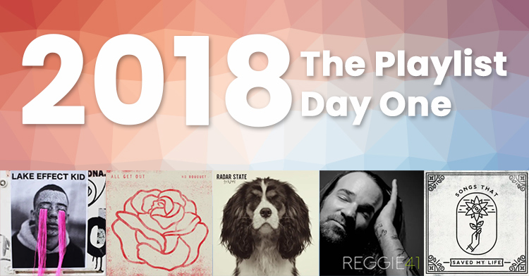 2018 – The Playlist – Day One