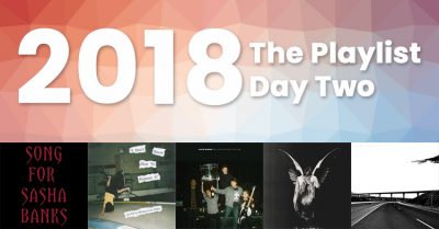 2018 – The Playlist – Day Two