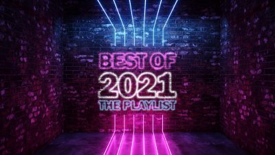 Best of 2021 – The Playlist.