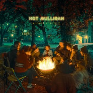Hot Mulligan - Acoustic, vol. 1